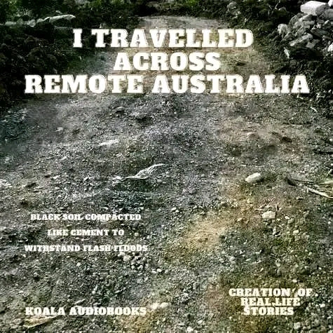 I Travelled Across Remote Australia