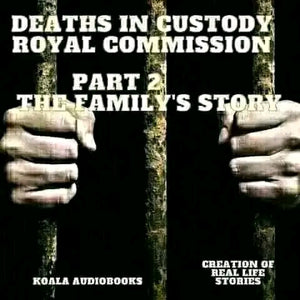 Deaths in Custody Part 2 The Family's Story