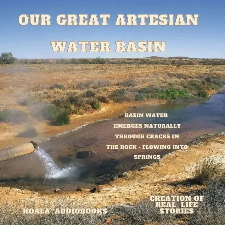 Our Great Artesian Water Basin - Coming Soon 2025