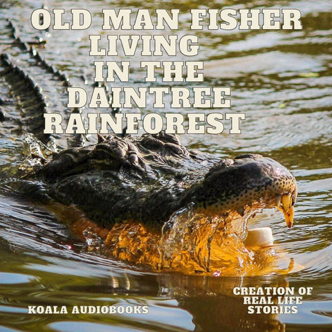 Old Man Fisher Living in the Daintree Rainforest 